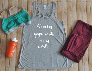 Wearing yoga pants is my cardio Women's Tank Top (size: small)